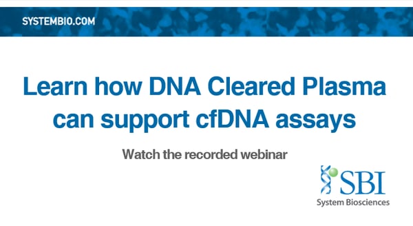 Learn how DNA Cleared Plasma can support cfDNA assays